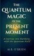 The Quantum Magic of the Present Moment - Bild 1