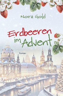 Erdbeeren im Advent - Gold, Nora