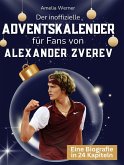 Der inoffizielle Adventskalender für Fans von Alexander Zverev Der inoffizielle Adventskalender für Fans von Alexander Zverev