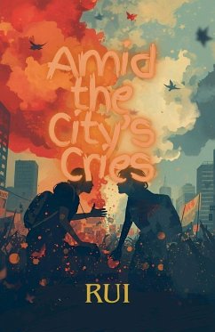 Amid the City's Cries - Rui