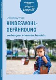 Kindeswohlgefährdung - vorbeugen, erkennen, handeln Kindeswohlgefährdung - vorbeugen, erkennen, handeln