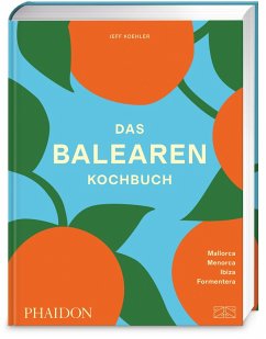 Das Balearen-Kochbuch - Koehler, Jeff