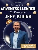 Der inoffizielle Adventskalender für Fans von Jeff Koons