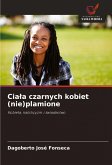 Cia¿a czarnych kobiet (nie)plamione Cia¿a czarnych kobiet (nie)plamione
