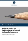 Polytechnische Sekundarstufe und Lehrerfahrungen