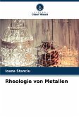 Rheologie von Metallen