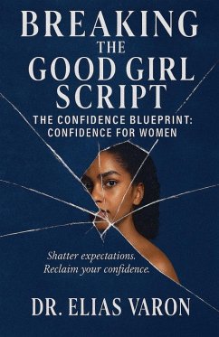 Cover Breaking the Good Girl Script