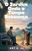 O Jardim Onde o Tempo Descansa