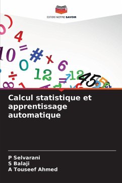 Calcul statistique et apprentissage automatique - Selvarani, P;Balaji, S;Ahmed, A Touseef