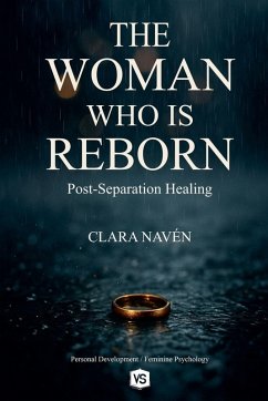 The Woman Who Is Reborn - Post-Separation Healing - Navén, Clara