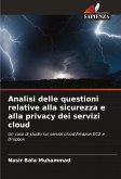 Analisi delle questioni relative alla sicurezza e alla privacy dei servizi cloud