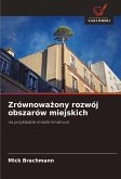 Zrównowa¿ony rozwój obszarów miejskich Zrównowa¿ony rozwój obszarów miejskich