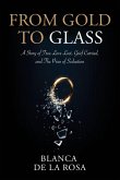 From Gold to Glass From Gold to Glass