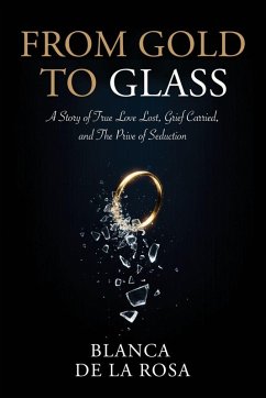 From Gold to Glass - Rosa, Blanca de La