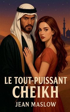 LE TOUT-PUISSANT CHEIKH - Maslow, Jean