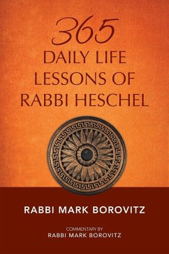 365 DAILY LIFE LESSONS OF RABBI HESCHEL
