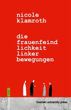 Cover Die Frauenfeindlichkeit linker Bewegungen