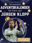 Der inoffizielle Adventskalender für Fans von Jürgen Klopp Der inoffizielle Adventskalender für Fans von Jürgen Klopp
