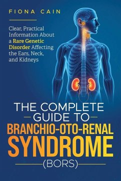Cover The Complete Guide To Branchio-Oto-Renal Syndrome (BORS)