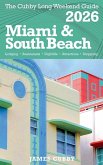 MIAMI & SOUTH BEACH The Cubby 2026 Long Weekend Guide MIAMI & SOUTH BEACH The Cubby 2026 Long Weekend Guide