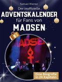 Der inoffizielle Adventskalender für Fans von Madsen Der inoffizielle Adventskalender für Fans von Madsen