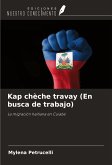 Kap chèche travay (En busca de trabajo)
