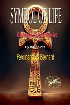 Symbol Of Life - Pereira, Gilvanize Balbino; Bernard, By the Spirits Ferdinando &