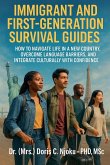 Immigrant and First-Generation Survival Guides Immigrant and First-Generation Survival Guides