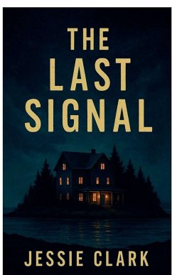 The Last Signal - Clark, Jessie The Last Signal - Clark, Jessie