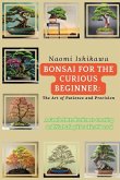 Bonsai for the Curious Beginner