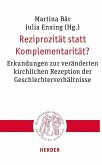 Reziprozität statt Komplementarität? Reziprozität statt Komplementarität?