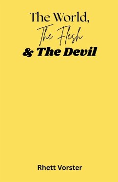 The World, The Flesh & The Devil - Vorster, Rhett