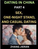 Dating in China (Part 4)- Sex, One-Night Stand, and Casual Dating in China, Understanding the Evolution of Sex and Dating in Post-Reform China Dating in China (Part 4)- Sex, One-Night Stand, and Casual Dating in China, Understanding the Evolution of Sex and Dating in Post-Reform China