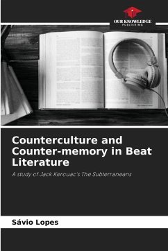 Counterculture and Counter-memory in Beat Literature - Lopes, Sávio