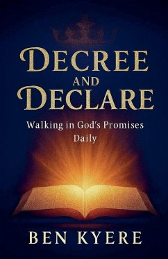 Decree and Declare - Kyere, Ben Decree and Declare - Kyere, Ben