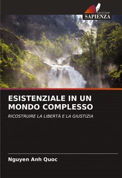 ESISTENZIALE IN UN MONDO COMPLESSO - Quoc, Nguyen Anh ESISTENZIALE IN UN MONDO COMPLESSO - Quoc, Nguyen Anh