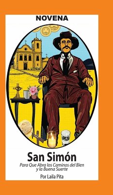 Novena a San Simón para que Abra Caminos del Bien y la Buena Suerte - Pita, Laila