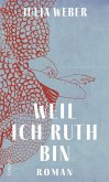 Weil ich Ruth bin Weil ich Ruth bin