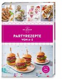 Partyrezepte von A-Z Partyrezepte von A-Z
