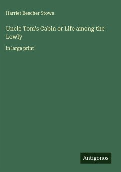 Cover Uncle Tom's Cabin or Life among the Lowly