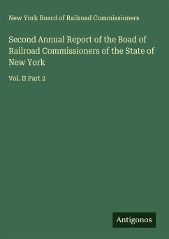 Second Annual Report of the Boad of Railroad Commissioners of the State of New York - New York Board of Railroad Commissioners