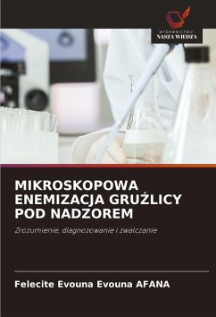 Cover MIKROSKOPOWA ENEMIZACJA GRU¿LICY POD NADZOREM