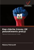 Kap chèche travay (W poszukiwaniu pracy)