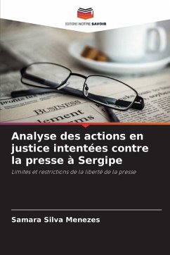 Analyse des actions en justice intentées contre la presse à Sergipe - Silva Menezes, Samara Analyse des actions en justice intentées contre la presse à Sergipe - Silva Menezes, Samara