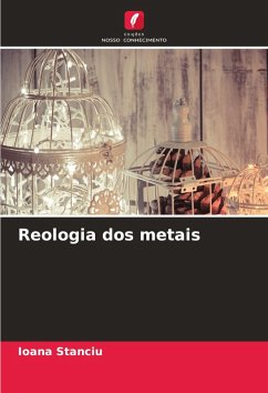 Reologia dos metais - Stanciu, Ioana Reologia dos metais - Stanciu, Ioana