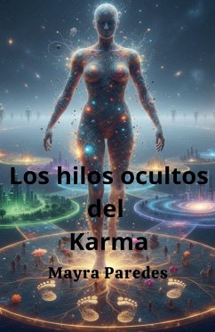 los hilos ocultos del karma - Paredes, Mayra