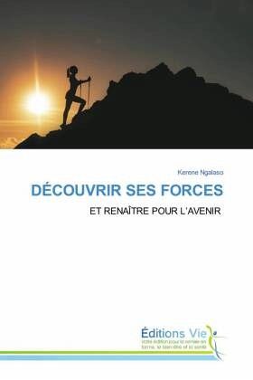 DÉCOUVRIR SES FORCES