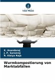 Wurmkompostierung von Marktabfällen Wurmkompostierung von Marktabfällen