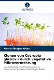 Klonen von Cecropia glaziovii durch vegetative Mikrovermehrung