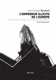 L'empereur illicite de l'Europe L'empereur illicite de l'Europe